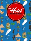 Hotel Reservation Log Book: Booking Ledger, Reservation Book For Hotel, Hotel Guest Ledger, Reservation Plan, Cute Ancient Egypt Pyramids Cover By Rogue Plus Publishing Cover Image