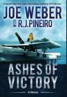 Ashes of Victory By Joe Weber, R. J. Pineiro Cover Image