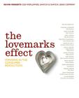 The Lovemarks Effect: Winning in the Consumer Revolution By Kevin Roberts Cover Image