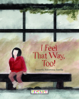 I Feel That Way, Too! By Maria Ivashkina Cover Image