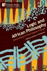 Logic and African Philosophy: Seminal Essays on African Systems of Thought By Jonathan O. Chimakonam (Editor) Cover Image