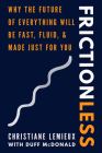 Frictionless: Why the Future of Everything Will Be Fast, Fluid, and Made Just for You Cover Image