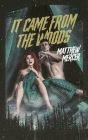 It Came From the Woods By Matthew Mercer Cover Image