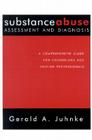 Substance Abuse Assessment and Diagnosis: A Comprehensive Guide for Counselors and Helping Professionals Cover Image