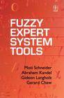 Fuzzy Expert System Tools By Moti Schneider, Gideon Langholz, Abraham Kandel Cover Image