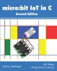 Micro: bit IoT In C Second Edition Cover Image