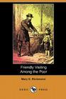 Friendly Visiting Among the Poor (Dodo Press) Cover Image
