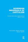 Sovereign Individuals of Capitalism (RLE Social Theory) (Routledge Library Editions: Social Theory) By Bryan S. Turner, Nicholas Abercrombie, Stephen Hill Cover Image
