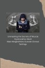 Unmasking the Secrets of Muscle Dysmorphia: Adult Male Weightlifters Outside Clinical Settings Cover Image