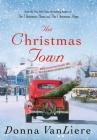 The Christmas Town: A Novel (Christmas Hope Series #9) By Donna VanLiere Cover Image