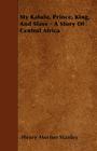 My Kalulu, Prince, King, and Slave - A Story of Central Africa Cover Image