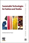 Sustainable Technologies for Fashion and Textiles (Textile Institute Book) By Rajkishore Nayak (Editor) Cover Image