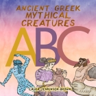 Ancient Greek Mythical Creatures ABC By Laura Jenkinson-Brown Cover Image