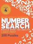 Adult Activity Workbook - Number Search Large Print Puzzle Book for Adults Volume 4 (200 Puzzles): Find the Numbers for Adults and Seniors, Sopa de Nu By Tina Vo Cover Image