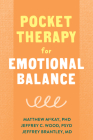 Pocket Therapy for Emotional Balance: Quick Dbt Skills to Manage Intense Emotions By Matthew McKay, Jeffrey C. Wood, Jeffrey Brantley Cover Image