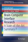 Brain-Computer Interface Research: A State-Of-The-Art Summary 7 (Springerbriefs in Electrical and Computer Engineering) By Christoph Guger (Editor), Natalie Mrachacz-Kersting (Editor), Brendan Z. Allison (Editor) Cover Image