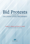 Bid Protests: A Guide to Challenging Federal Procurements By Andrew E. Shipley, Daniel Chudd Cover Image