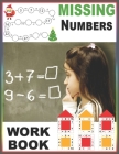 Missing Numbers Workbook: Big Book of Preschool Math Practice Problems Addition and Subtraction Workbook For Toddlers Ages 2-8: Number Tracing P By Rrssmm Books Cover Image