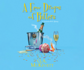 A Few Drops of Bitters By G. A. McKevett, Dina Pearlman (Read by) Cover Image
