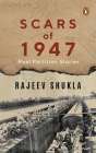 Scars of 1947: Real Partition Stories Cover Image