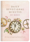 Daily Devotional Minutes for Women: 365 Days of Inspiring Biblical Truth By Compiled by Barbour Staff, Jessie Fioritto, Donna K. Maltese Cover Image