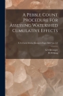 A Pebble Count Procedure for Assessing Watershed Cumulative Effects; no.319 By G. S. Bevenger (Created by), R. M. King (Created by) Cover Image
