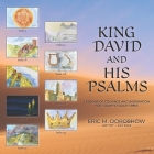 King David and His Psalms: Lessons of Courage and Inspiration for Today's Tough Times By Eric Doroshow (Illustrator), Eric Doroshow Cover Image
