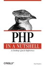 PHP in a Nutshell: A Desktop Quick Reference (In a Nutshell (O'Reilly)) Cover Image