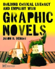 Building Critical Literacy and Empathy with Graphic Novels Cover Image