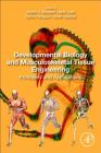 Developmental Biology and Musculoskeletal Tissue Engineering: Principles and Applications Cover Image