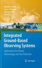 Integrated Ground-Based Observing Systems: Applications for Climate, Meteorology, and Civil Protection By Domenico Cimini (Editor), Frank S. Marzano (Editor), Guido Visconti (Editor) Cover Image