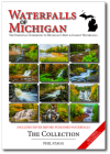 Waterfalls of Michigan - The Collection - Revised: The Essential Guidebook to Michigan's Best & Easiest Waterfalls By Phil W. Stagg Cover Image
