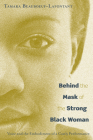 Behind the Mask of the Strong Black Woman: Voice and the Embodiment of a Costly Performance Cover Image