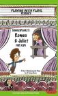 Shakespeare's Romeo & Juliet for Kids: 3 Short Melodramatic Plays for 3 Group Sizes (Playing with Plays #2) Cover Image