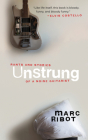 Unstrung: Rants and Stories of a Noise Guitarist By Marc Ribot Cover Image