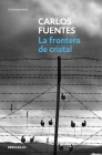 La frontera de cristal / The Crystal Frontier By Carlos Fuentes Cover Image