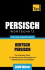 Wortschatz Deutsch-Persisch für das Selbststudium - 3000 Wörter By Andrey Taranov Cover Image