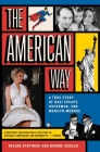The American Way: A True Story of Nazi Escape, Superman, and Marilyn Monroe By Helene Stapinski, Bonnie Siegler Cover Image