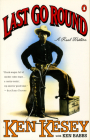 Last Go Round: A Real Western By Ken Kesey, Ken Babbs Cover Image