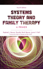 Systems Theory and Family Therapy: A Primer By Raphael J. Becvar, Dorothy Stroh Becvar, Lynne V. Reif Cover Image