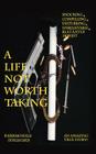 A Life Not Worth Taking By Jeremiah Douglas Cover Image
