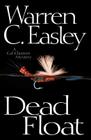 Dead Float (Cal Claxton Mysteries) By Warren C. Easley Cover Image