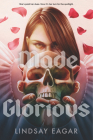 Made Glorious By Lindsay Eagar Cover Image