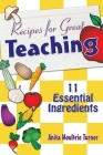 Recipe for Great Teaching: 11 Essential Ingredients Cover Image