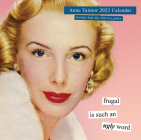Anne Taintor 2023 Wall Calendar By Anne Taintor Cover Image
