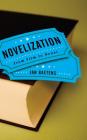 Novelization: From Film to Novel (THEORY INTERPRETATION NARRATIV) Cover Image