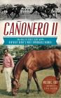 Canonero II: The Rags to Riches Story of the Kentucky Derby's Most Improbable Winner Cover Image