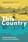 This Country: Searching for Home in (Very) Rural America Cover Image