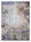 Visions of Heaven: Dante and the Art of Divine Light By Martin Kemp Cover Image