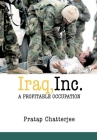 Iraq, Inc.: A Profitable Occupation (Open Media Series) Cover Image